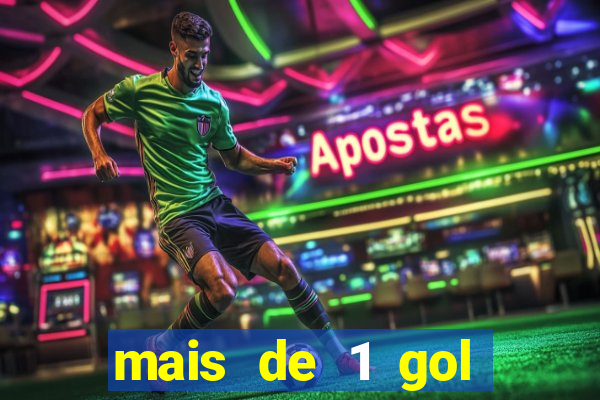 mais de 1 gol estrela bet